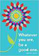 Whatever You Are, Be a Good One. POP! Chart, 