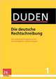 Duden - Die deutsche Rechtschreibung: Das umfassende Standardwerk auf der Grundlage der aktuellen amtlichen Regeln, 