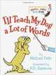 I'll Teach My Dog a Lot of Words. Board book, Frith Michael 