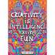 Scholastic Classroom Resources Creativity Is Intelligence POP Chart, 