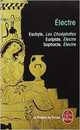 Electre, Eschyle , Sophocle , Euripide 