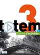 Totem 3 B1: Cahier d'activités (+ Audio CD), Erlich Sophie, Brillant Corina, Antier Marine 