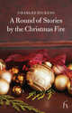 A Round of Stories by the Christmas Fire, Dickens Charles 