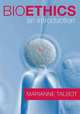 Bioethics. An Introduction, Talbot Marianne 