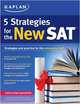 Kaplan 5 Strategies for the New SAT, 