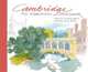 Cambridge. The Watercolour Sketchbook, Byfield Graham, Binney Marcus 