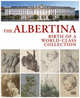 The Albertina. Birth of a World-Class Collection, 