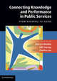Connecting Knowledge and Performance in Public Services. From Knowing to Doing, 