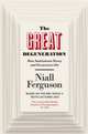 The Great Degeneration. How Institutions Decay and Economies Die, Ferguson Niall 