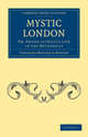 Mystic London. Or, Phases of Occult Life in the Metropolis, Charles Maurice Davies 