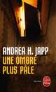 Une Ombre Plus Pale, Andrea H. Japp 