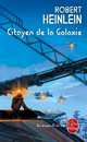 Citoyen de La Galaxie, Heinlein Robert 