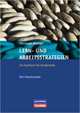 Lern - und Arbeitsstrategien - Ein Fachbuch für Studierende, Metzger Christoph 