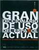 Gran Diccionario de uso del español actual (+ CD-ROM), Sanchez A. 