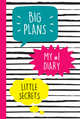My №1 Diary. Big Plans. Little Secrets, - 