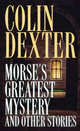 Morse's Greatest Mystery and Other Stories, Dexter Colin 