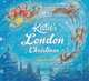 Katie: Katie's London Christmas, Mayhew James 