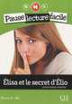 Pause Lecture Facile Niveau 2 - A1: Elisa Et Le Secret D'Elio (+ Audio CD), Poisson-Quinton Sylvie 