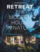 Retreat. The Modern House in Nature, Broadhurst Ron 