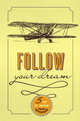 Follow Your Dream. 5 лет из жизни мечтателя, 