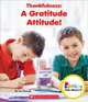 Thankfulness. A Gratitude Attitude!, George Liz 