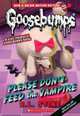 Goosebumps. Please Don't Feed the Vampire!, Stine R.L. 