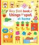 Very First Book of Things to Spot at Home, Watt Fiona 