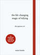 The Life-Changing Magic of Tidying. The Japanese Art, Kondo Marie 