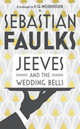 Jeeves and the Wedding Bells, Faulks Sebastian 