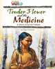 Tender Flower and the Medicine, Coleman Adam 