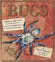 Bugs. A Pop-up Journey into the World of Insects, Spiders and Creepy-crawlies, McGavin George 