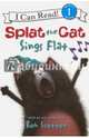 Splat the Cat Sings Flat. Level 1, Strathearn Chris 