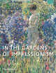 In the Gardens of Impressionism, Clare A.P. Willsdon 