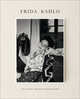 Frida Kahlo. The Gisele Freund Photographs, 
