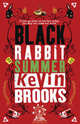 Black Rabbit Summer, Brooks Kevin 