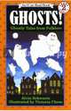 Ghosts! Ghostly Tales from Folklore (Level 2), Schwartz Alvin 