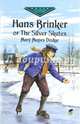 Hans Brinker, or The Silver Skates, Dodge Mary Mapes 