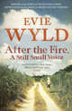 After the Fire, A Still Small Voice, Wyld Evie 