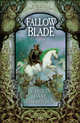 Fallowblade. Book Four of the Crowthistle Chronicles, Cecilia Dart-Thornton 