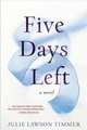 Five Days Left, Timmer Julie Lawson 