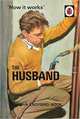 How it Works: The Husband, Hazeley Jason, Morris Joel 