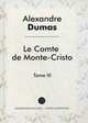 Le Comte de Monte-Cristo. Volume 3 = Граф Монте-Кристо. Том 3, Дюма Александр 