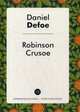 Robinson Crusoe = Робинзон Крузо, Дефо Даниель 