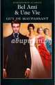 Bel Ami & Une Vie, Maupassant Guy de 