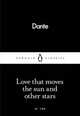 Love That Moves the Sun and Other Stars, Alighieri Dante 