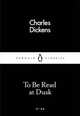 To be Read at Dusk, Dickens Charles 