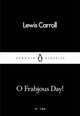 O Frabjous Day!, Carroll Lewis 
