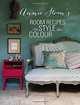 Annie Sloan's Room Recipes for Style and Colour, 