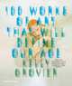 100 Works of Art That Will Define Our Age, 