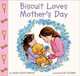 Biscuit Loves Mother's Day, Alyssa Satin Capucilli 